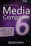Apprendre Avid Media Composer 6 (Ghislain Thomasset)