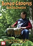Bongo Grooves for Beginners Vol. 2: Patterns for Rock, Pop, Folk and Funk [Import allemand]
