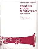 Collection Jacques Lancelot : 26 ETUDES ELEMENTAIRES pour clarinette d'après Dancla , Wohlfart