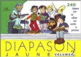 Diapason Jaune : Tome 2, Carnet de 240 chants avec partitions et accords de Presses d'Ile-de-France ( 28 janvier 2005 ...