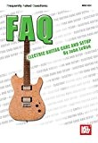 FAQ: Electric Guitar Care and Setup. Pour Guitare