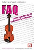 FAQ: Fiddle Care and Setup. Pour Violon