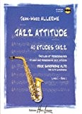 Jazz attitude, volume 1 : 40 études jazz, faciles et progressives pour saxophone alto (CD Inclus)