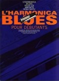 L'Harmonica Blues Pour Debutants - Partitions, CD, Instrument