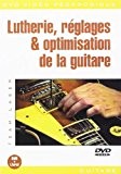 Laser Team Lutherie Reglages & Optimisation De La Guitare Gtr Dvd Fre