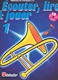Méthode Trombone Clé de Fa - Ecouter lire et jouer Vol. 1 (+CD)
