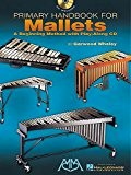 Primary Handbook For Mallets. Partitions, CD pour Percussion