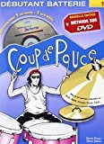 Roux :Coup de Pouce Batterie Débutant vol 1 (+ 1 DVD + 1 cd audio) nouvelle édition.
