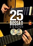 Santos Adrian 25 Bossa Nova A La Guitare Guitar Book/Cd/Dvd