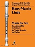 SCHOTT LINDE H.M. - MUSIC FOR TWO - TREBLE RECORDER AND GUITAR Partition classique Bois Flûte à bec