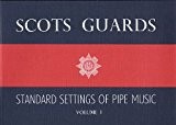 Scots Guards Standard Settings Of Pipe Music Volume 1. Partitions pour Cornemuse