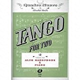 TANGO FOR TWO - arrangés pour saxophone alto - PIANO [Notes/sheetm usic] Compositeur : Quadro Nuevo