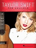 Taylor Swift For Ukulele. Partitions pour Ukelele