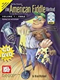 The American Fiddle Method, Volume 1. Partitions, CD, DVD (Région 0) pour Violon