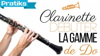 Clarinette - Comment debuter avec la gamme de Do ?